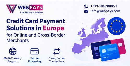  Credit Card Payment Solutions in Europe for Online and Cross-Border Merchants