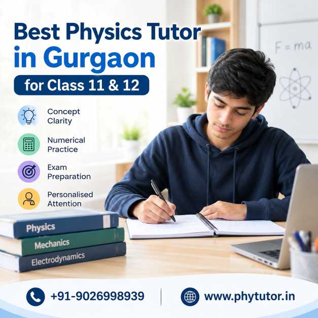  Best Physics Tutor in Gurgaon for Class 11 & 12