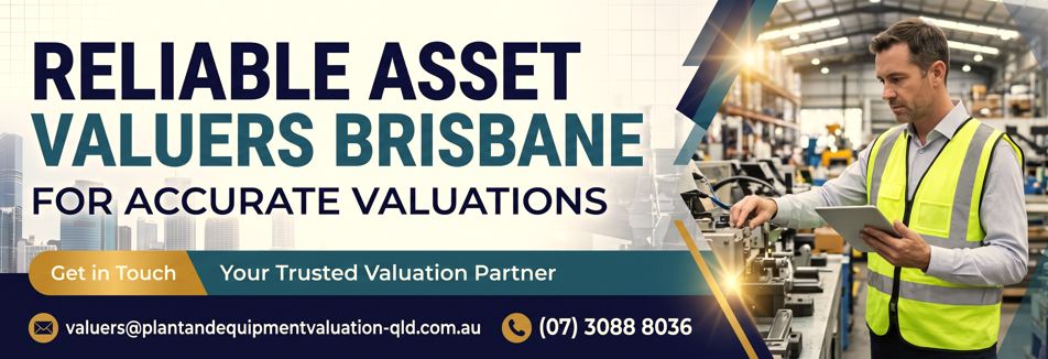  Reliable Asset Valuers Brisbane for Accurate Valuations