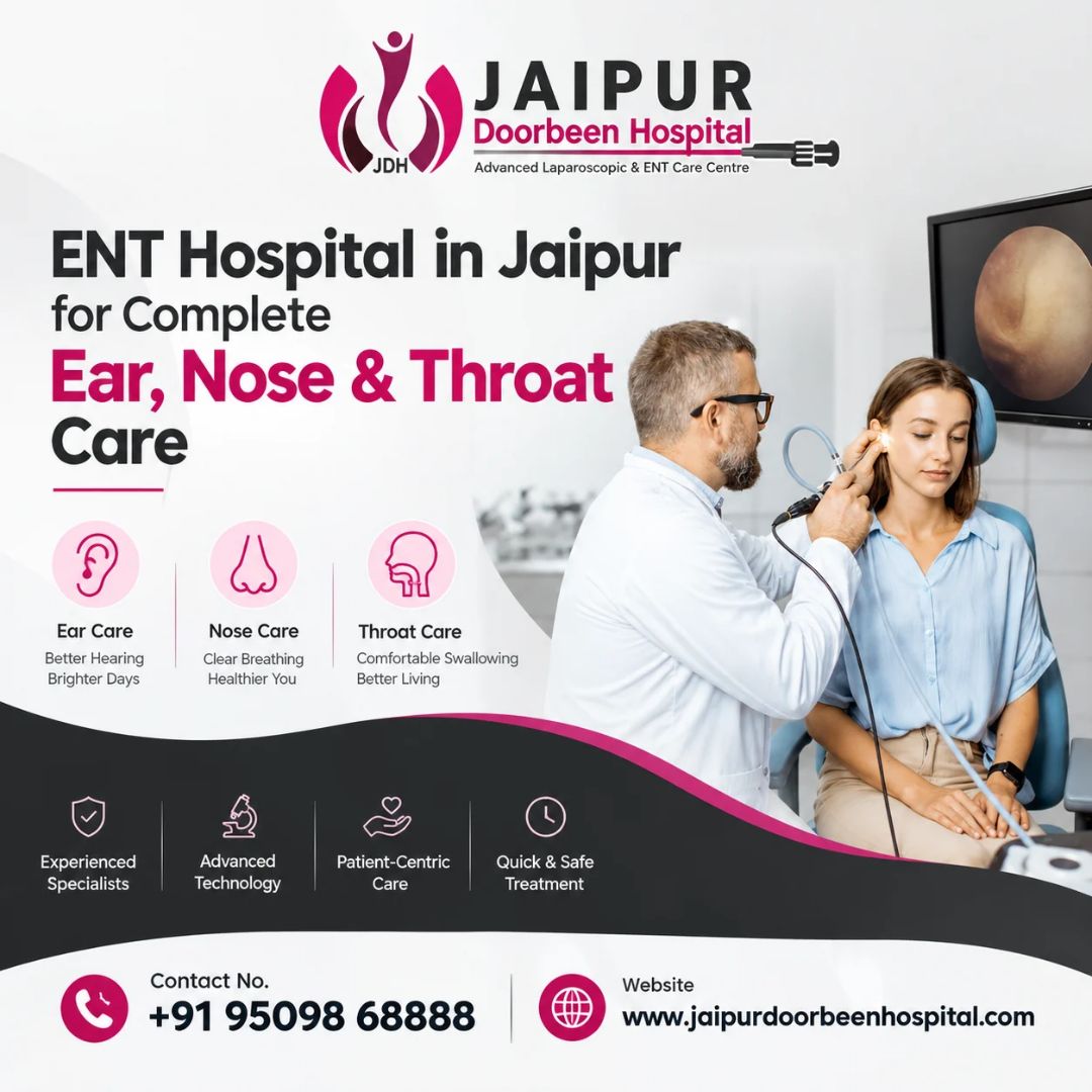  ENT Hospital in Jaipur for Complete Ear, Nose & Throat Care