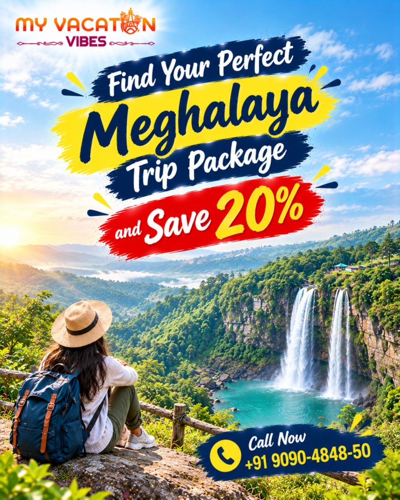  Find Your Perfect Meghalaya Trip Package and Save 20% +91 9090-4848-50