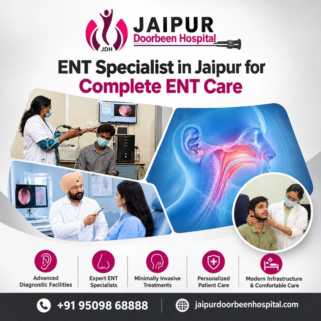  ENT Specialist in Jaipur for Complete ENT Care