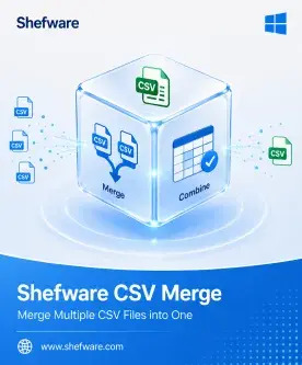  Shefware CSV File Merger – Simplify Data Consolidation