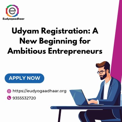  Udyam Registration: A New Beginning for Ambitious Entrepreneurs