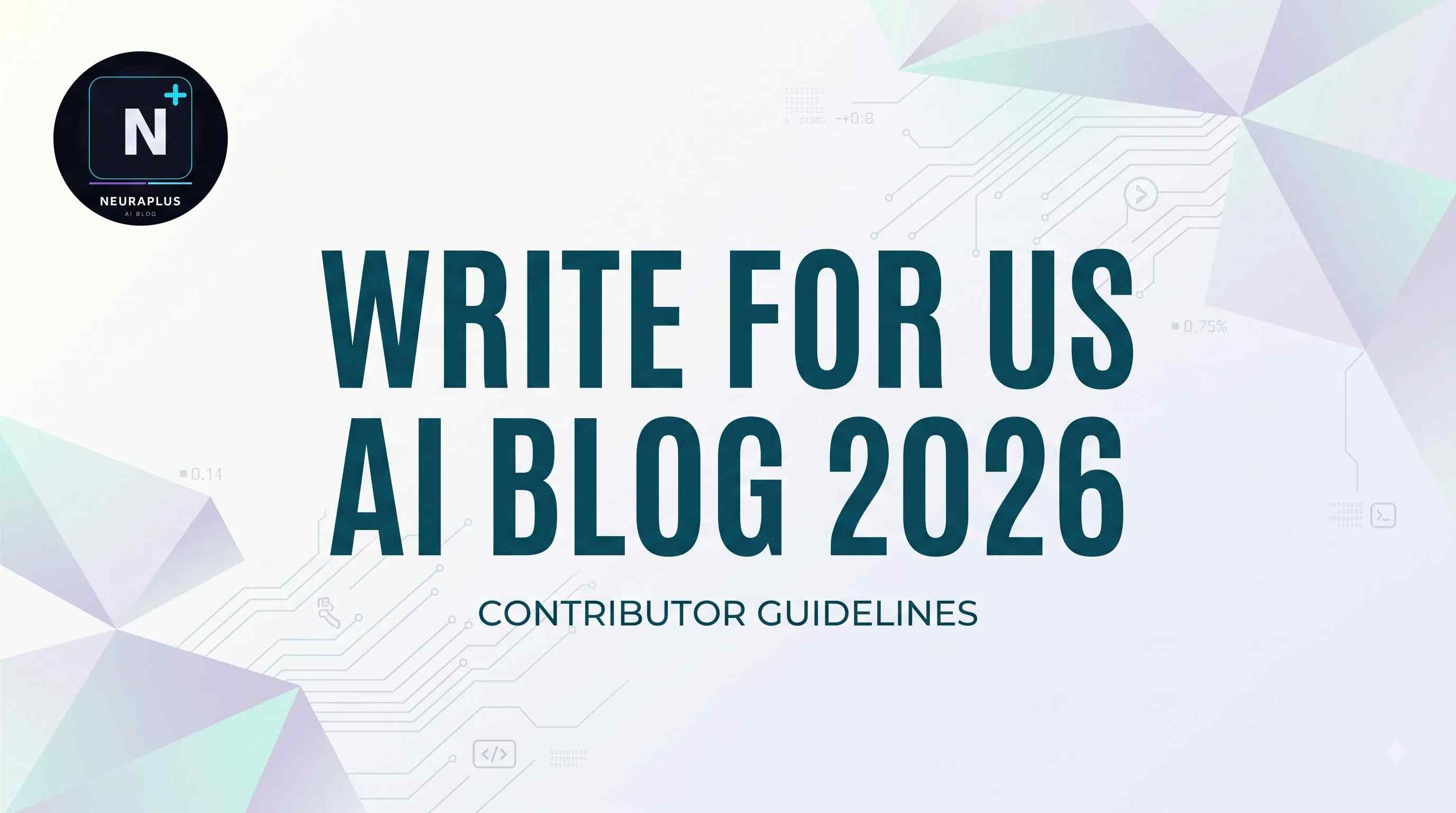  Write For Us AI Blog 2026: Get Published & Build Authority