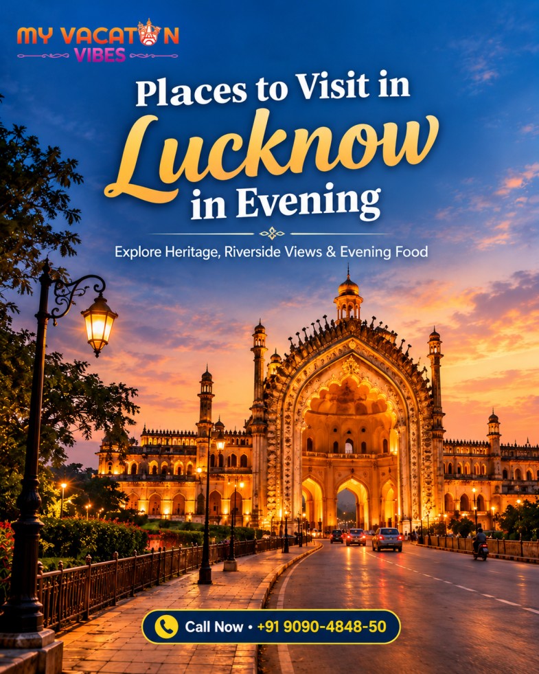  Places to Visit in Lucknow in Evening – Grab 20% Off