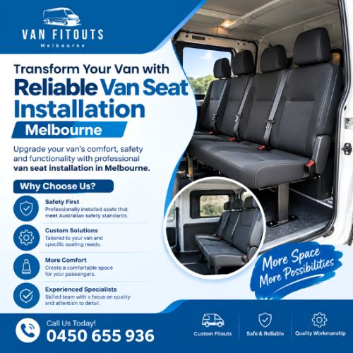  Transform Your Van with Reliable Van Seat Installation Melbourne