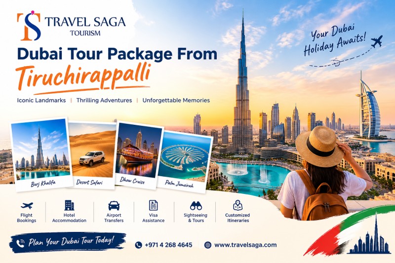  Make Your Dubai Holiday Memorable with the Perfect Package from Tiruchirappalli!