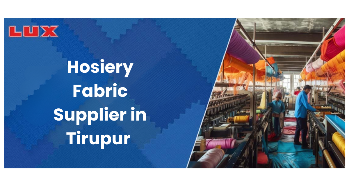  Hosiery Fabric Supplier in Tirupur | Lux Global