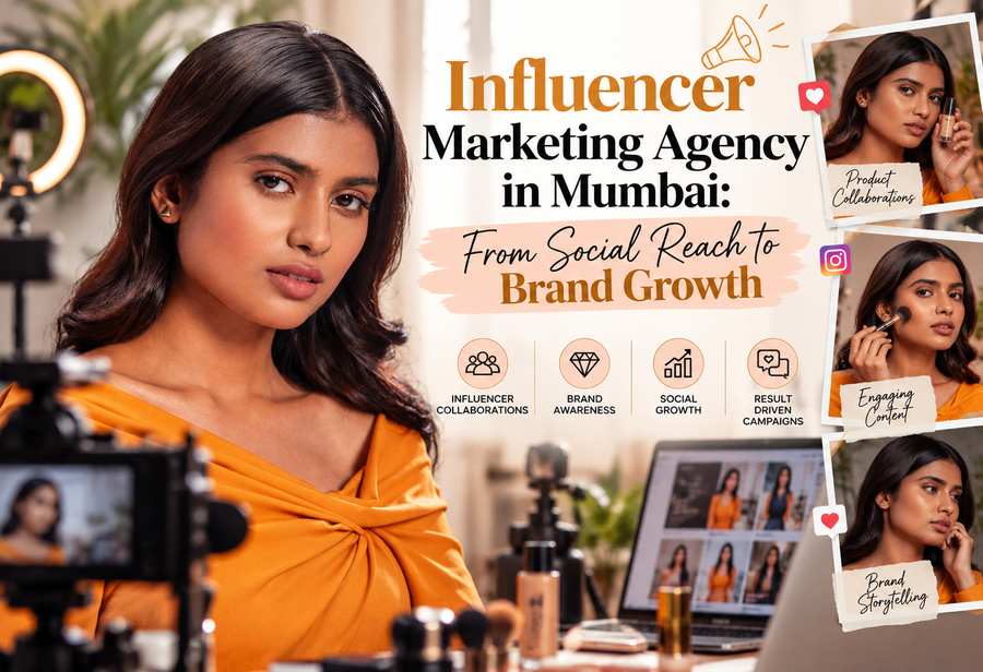  Influencer Marketing Agency in Mumbai: From Social Reach to Brand Growth