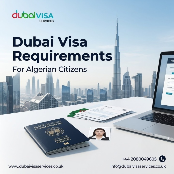  Dubai Visa Requirements for Algerian Citizens