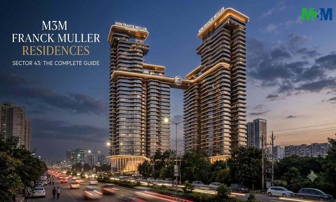  M3M Franck Muller Residences – Ultra-Luxury 4 BHK Homes in Sector 43, Gurgaon